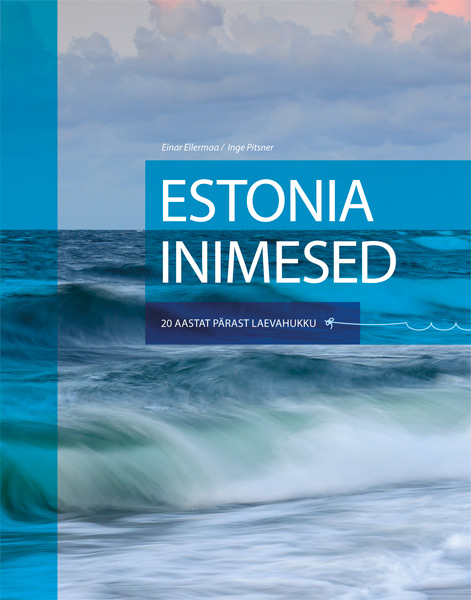 E-raamat: Estonia inimesed. 20 aastat pärast laevahukku