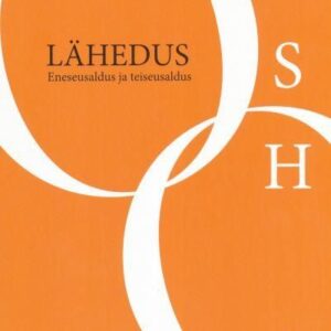 Lähedus. Eneseusaldus ja teiseusaldus