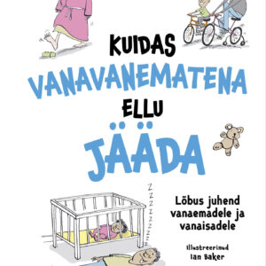 Kuidas vanavanematena ellu jääda