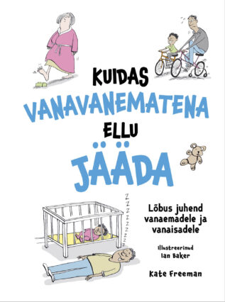 Kuidas vanavanematena ellu jääda